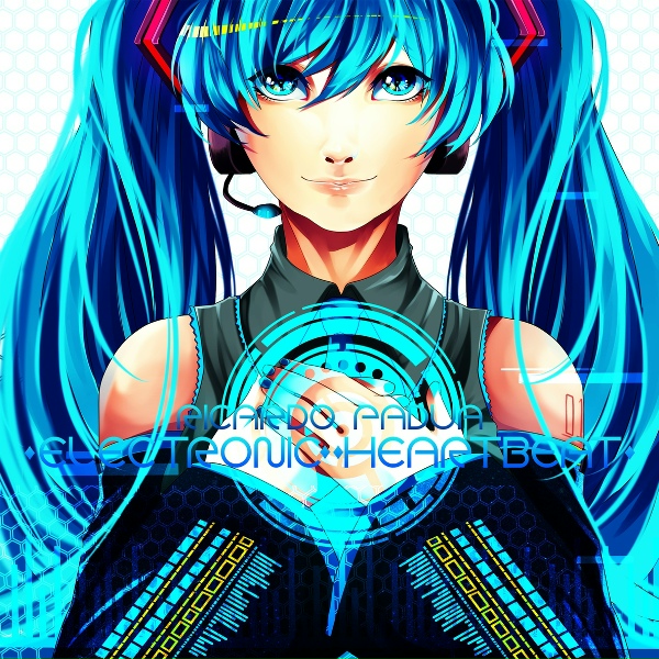 Обложка: Ricardo Padua feat. Hatsune Miku - Electronic Heartbeat