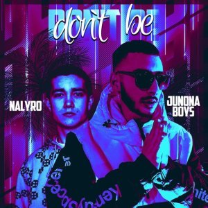 Обложка: Junona Boys - Don't Be