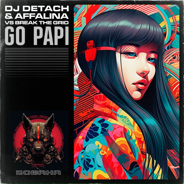 Обложка: Dj Detach, Affalina, Break The Grid - GO PAPI