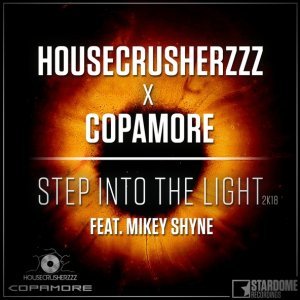 Обложка: HouseCrusherzzz, Copamore feat. Mikey Shyne - Step into the Light 2K18