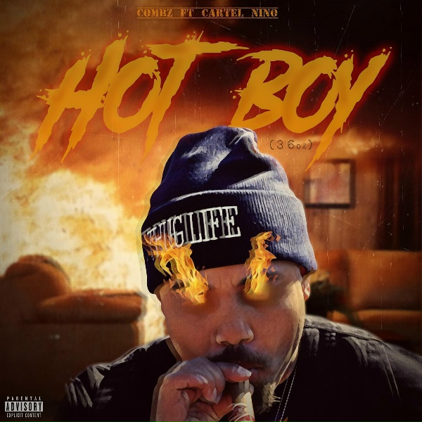 Обложка: Combz feat. Cartel Nino - Hot Boy (36 Oz)
