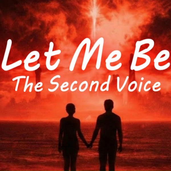Обложка: The Second Voice - LET ME BE THE SECOND VOICE