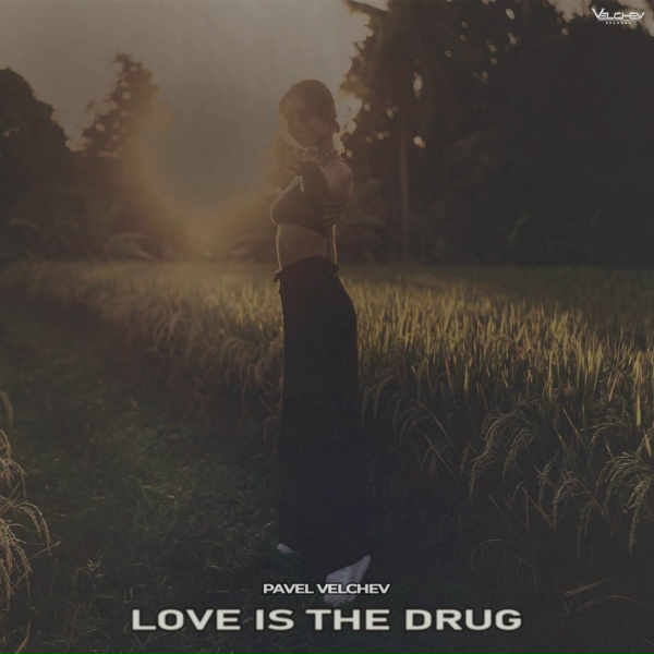 Обложка: Pavel Velchev - Love Is the Drug