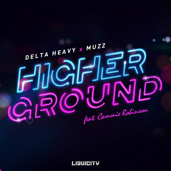 Обложка: Delta Heavy, MUZZ feat. Cammie Robinson - Higher Ground