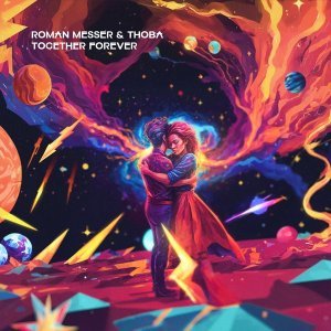 Обложка: Roman Messer, ThoBa - Together Forever