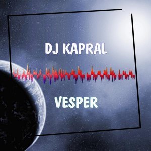 Обложка: Dj Kapral - Vesper