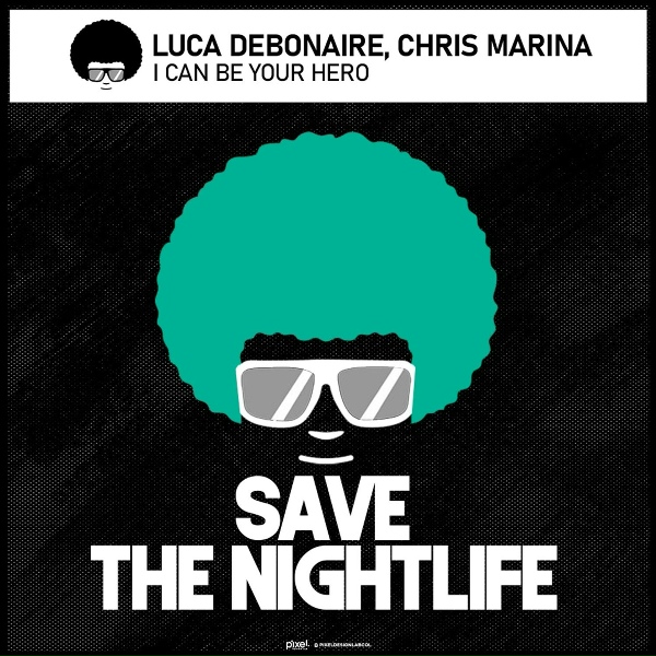 Обложка: Luca Debonaire, Chris Marina - I Can Be Your Hero