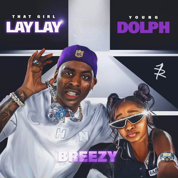 Обложка: That Girl Lay Lay, Young Dolph - Breezy