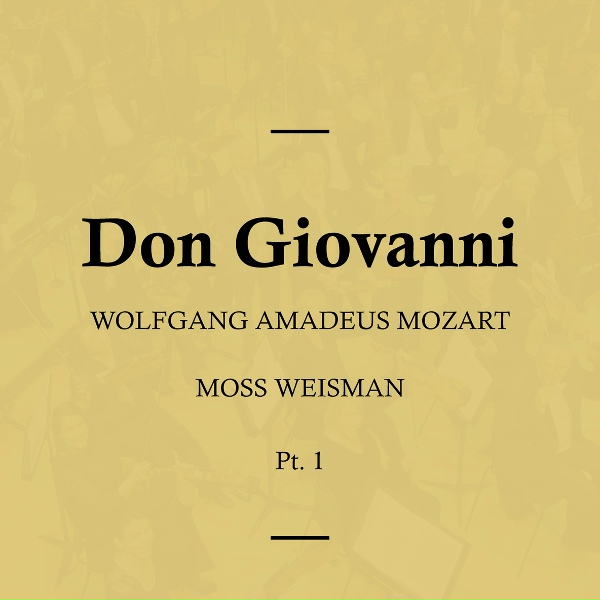 Обложка: Moss Weisman - Don Giovanni, K527 - Ouvertura