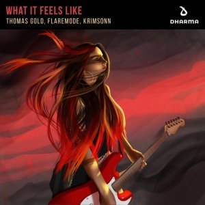 Обложка: Thomas Gold, Flaremode, Krimsonn - What It Feels Like