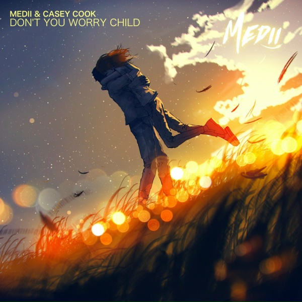 Обложка: Medii, Casey Cook - Don't You Worry Child