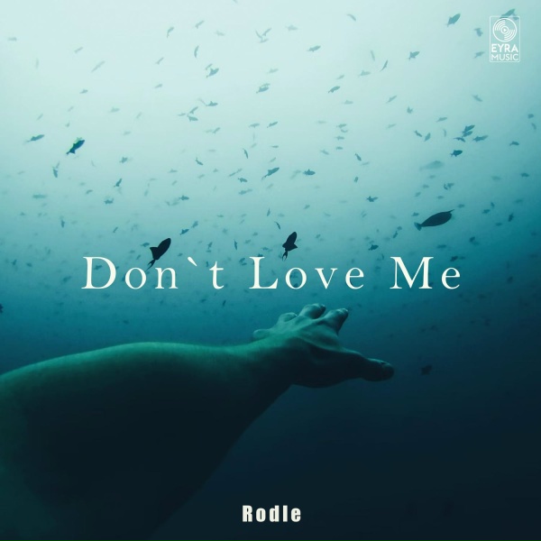 Обложка: Rodle - Don`t Love Me