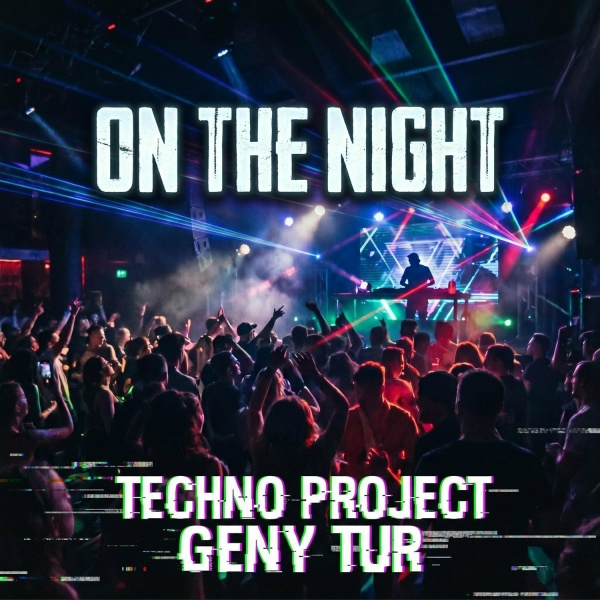 Обложка: Techno Project, Geny Tur - On the Night