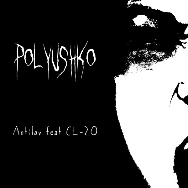 Обложка: Antilav feat. CL-20 - Polyushko