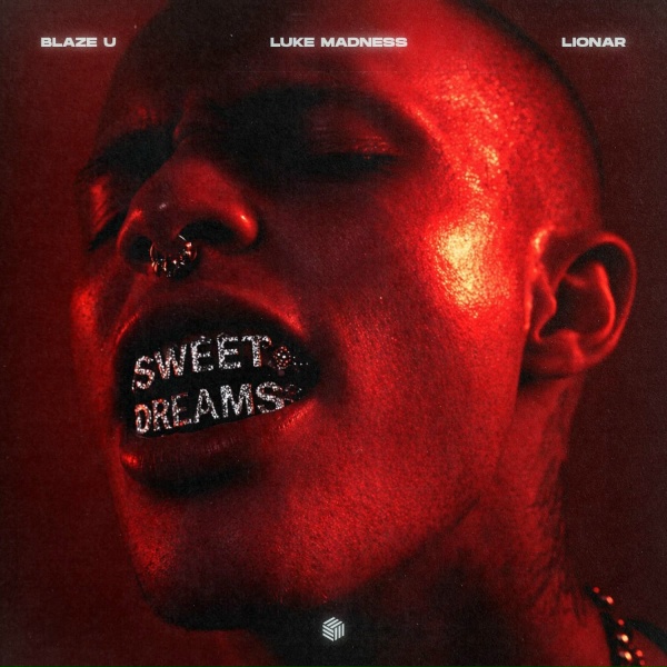 Обложка: Blaze U, Luke Madness, Lionar - Sweet Dreams