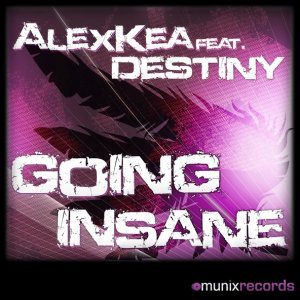 Обложка: Alex Kea feat. Destiny - Going Insane