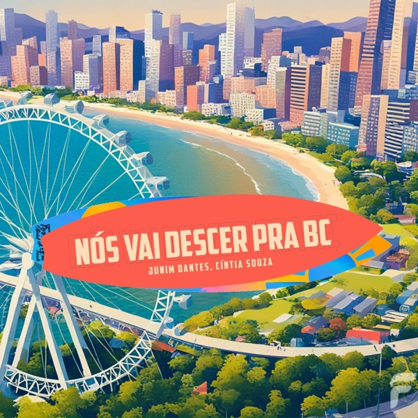 Обложка: Junim Dantes feat. Cintia Souza - Nóis Vai Descer pra Bc