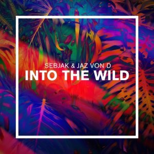 Обложка: Sebjak, Jaz Von D - Into the Wild