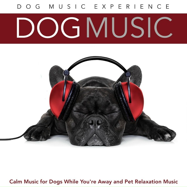 Обложка: Dog Music Experience - The Best Music for Dogs