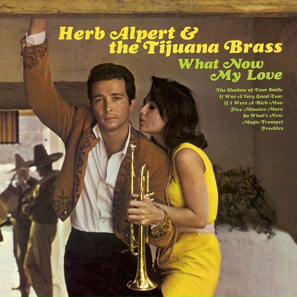 Обложка: Herb Alpert & The Tijuana Brass - What Now My Love