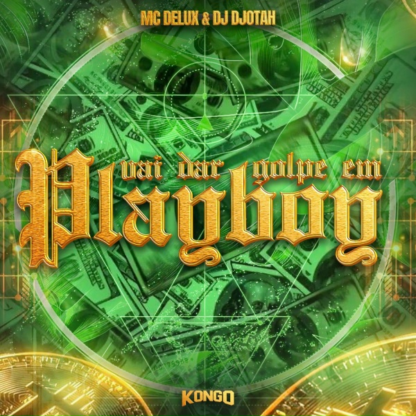 Обложка: MC Delux, Dj Djotah - Vai Dar Golpe em Playboy