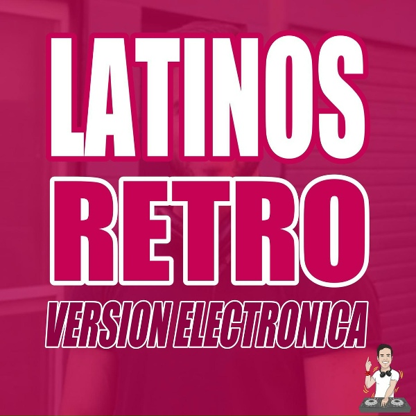 Обложка: Nico Vallorani DJ - Latinos Retro Electrónica