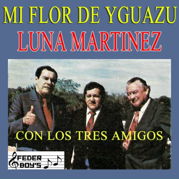 Обложка: Luna Martinez Con Los Tres Amigos - Mercado cuatro