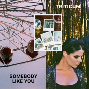 Обложка: TRITICUM - Somebody Like You