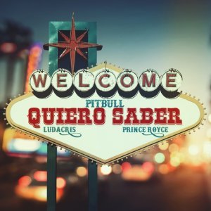 Обложка: Pitbull feat. Prince Royce, Ludacris - Quiero Saber