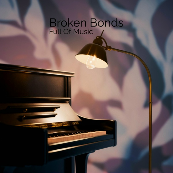 Обложка: Full Of Music - Broken Bonds