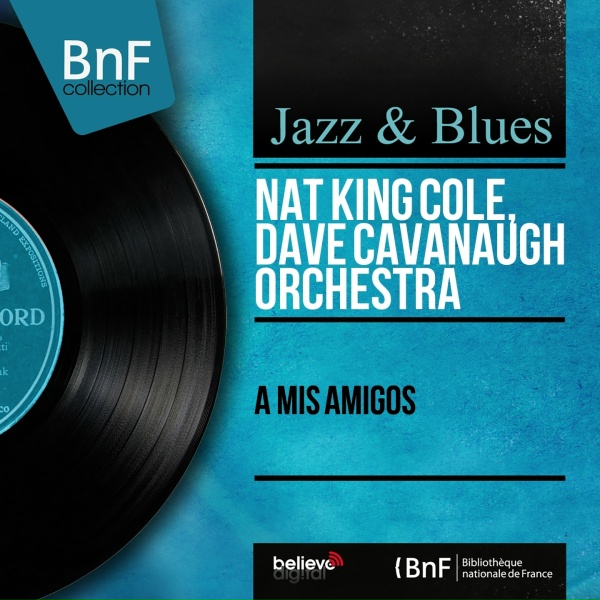 Обложка: Nat King Cole, Dave Cavanaugh Orchestra - Capullito de Aleli