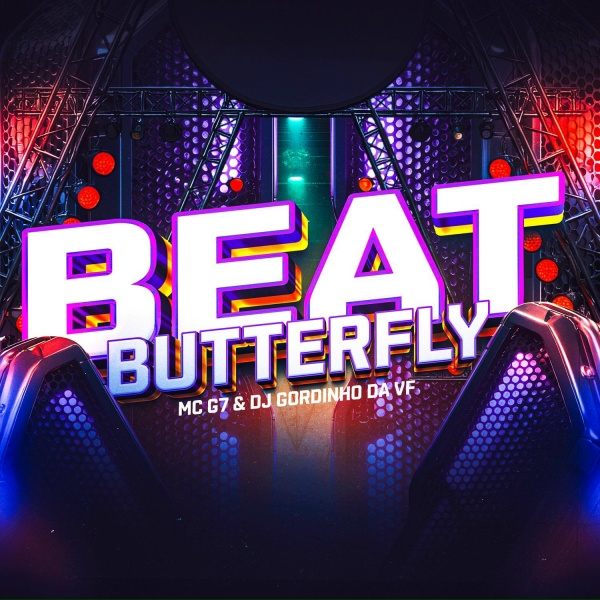 Обложка: MC G7 feat. DJ GORDINHO DA VF - Beat Butterfly