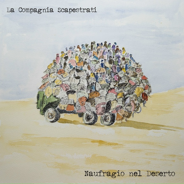Обложка: La Compagnia Scapestrati - Naufragio nel deserto