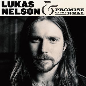 Обложка: Lukas Nelson & Promise of the Real - Just Outside Of Austin
