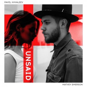 Обложка: Pavel Khvaleev, Matvey Emerson - Unsaid