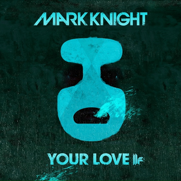 Обложка: Mark Knight - Your Love