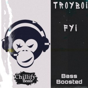 Обложка: TroyBoi - Fyi (Bass Boosted)
