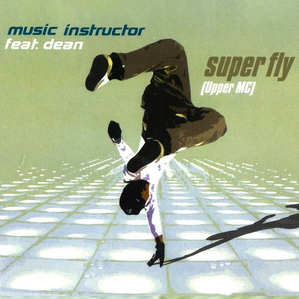 Обложка: Music Instructor feat. Dean - Super Fly (Upper Music)