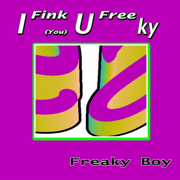 Обложка: Freaky Boy - Freaky Like Me
