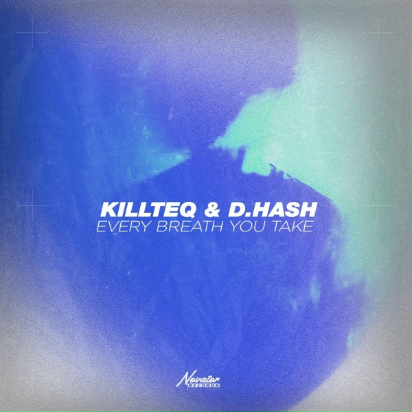 Обложка: KILLTEQ, D.HASH - Every Breath You Take