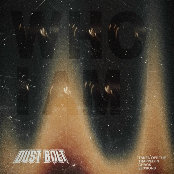 Обложка: Dust Bolt - Who I Am