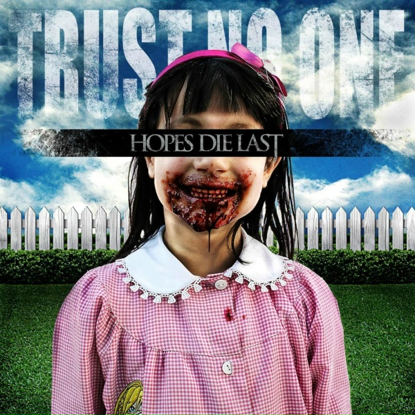 Обложка: Hopes Die Last - Never Trust the Hazel Eyed