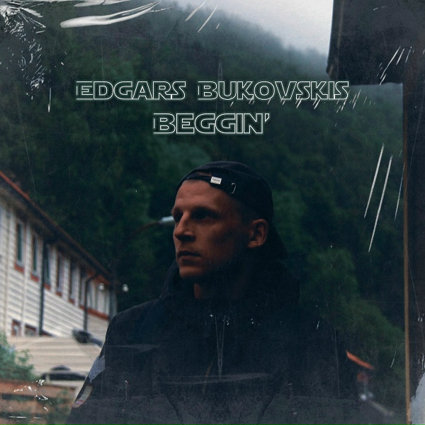 Обложка: Edgars Bukovskis - Beggin'