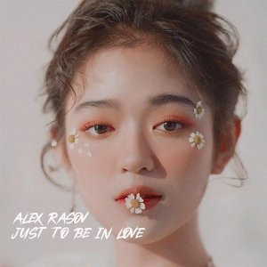 Обложка: Alex Rasov - Just to be in love