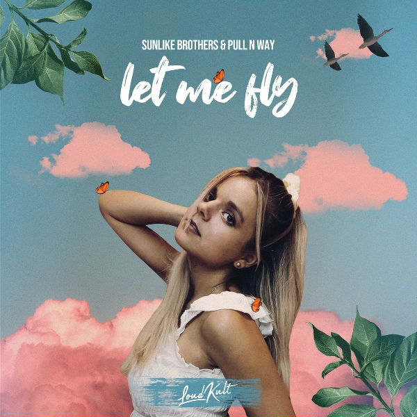 Обложка: Sunlike Brothers, Pull n Way - Let Me Fly