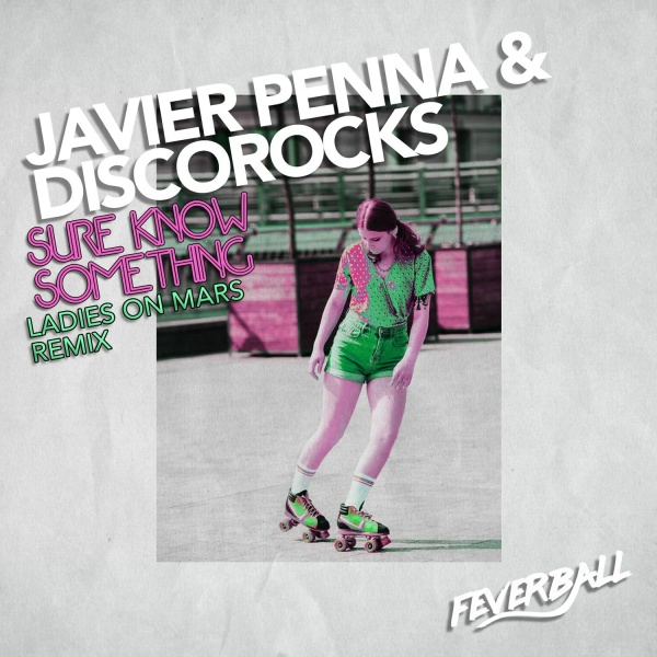 Обложка: Javier Penna, DiscoRocks - Sure Know Something