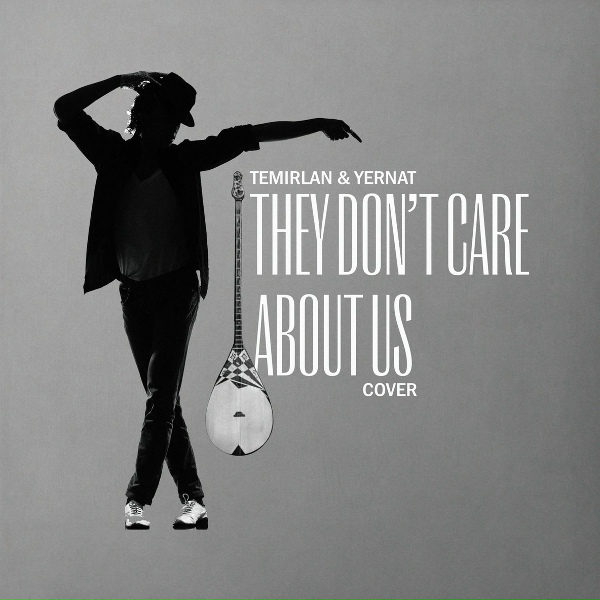 Обложка: Temirlan & Yernat - They Don't Care About Us