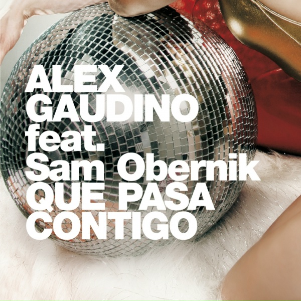 Обложка: Alex Gaudino feat. Sam Obernik - Qué Pasa Contigo