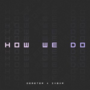 Обложка: Demeter, ZVBXR - How We Do