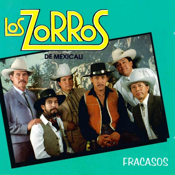 Обложка: Los Zorros de Mexicali - Vida